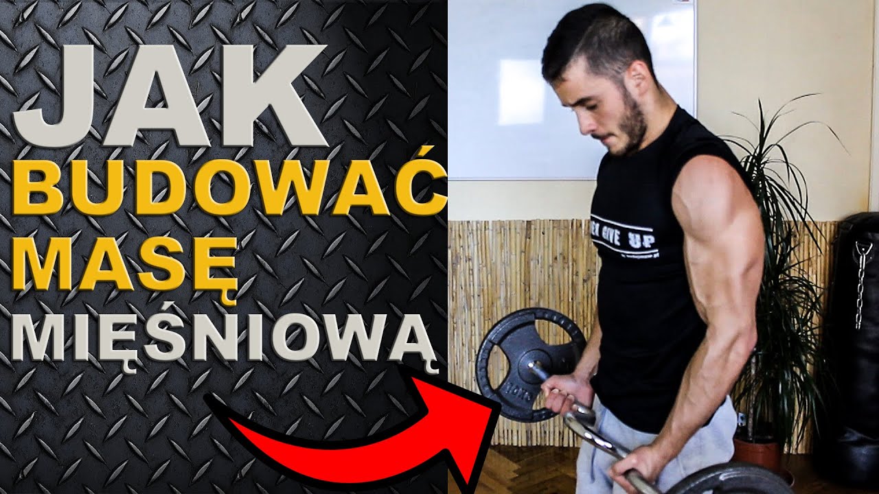 Jak Budować MASĘ Mięsniową? ( Ile-Po ile-Jak)