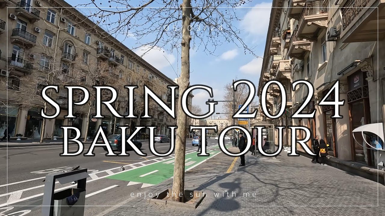[4K] Exploring The Beauty of Baku: Spring Walking Tour 2024