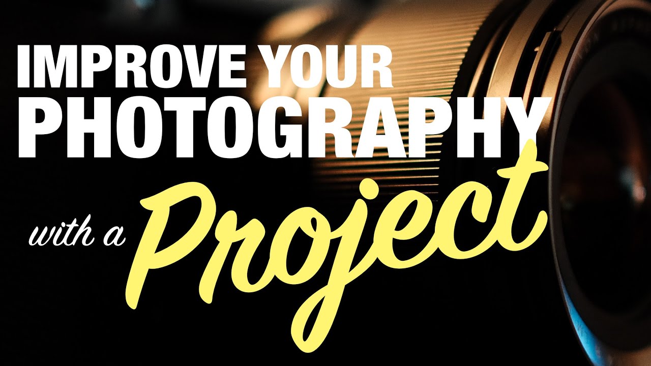 You Can Improve Your Photography with a Photo Project