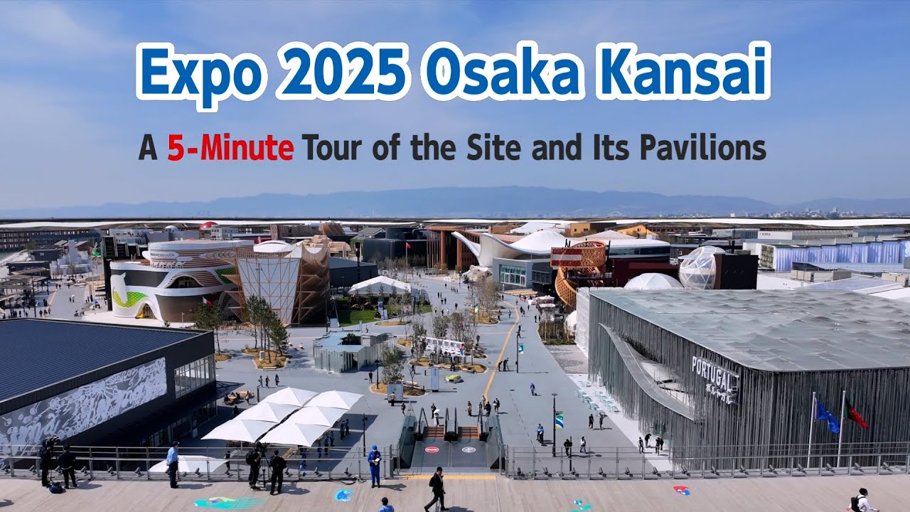 Expo 2025 Osaka Kansai: A 5-Minute Tour of the Site and Its Pavilions | Nippon.com: Japan in Video