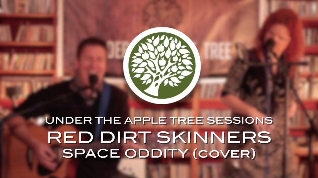 Red Dirt Skinners - 'Space Oddity' (David Bowie cover) | UNDER THE APPLE TREE