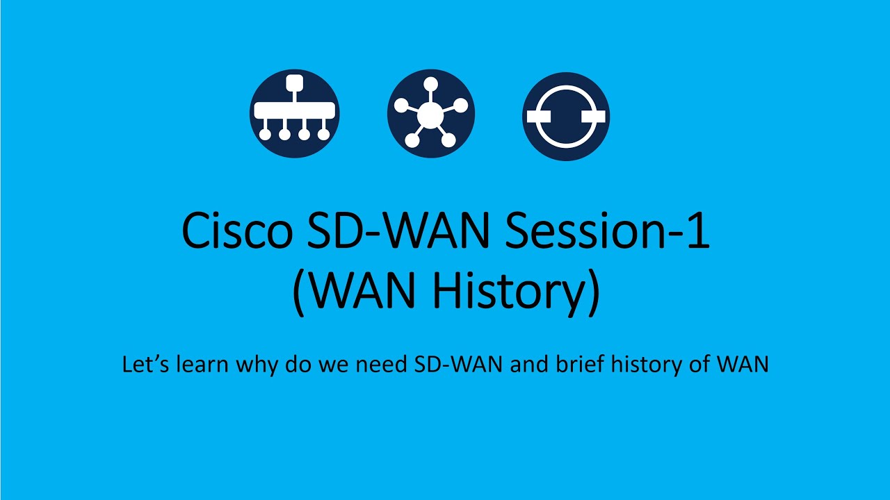 WAN History and Why We Need SD-WAN - Session-1 | SD-WAN Course