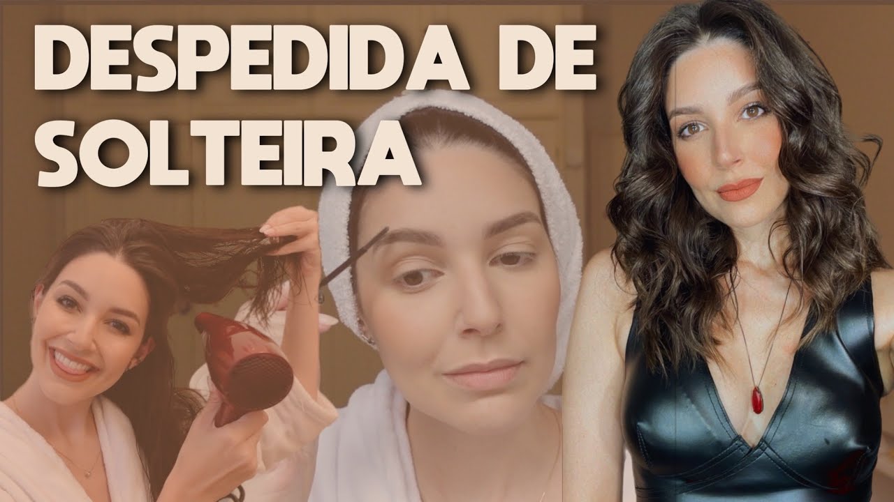 GRWM DESPEDIDA DE SOLTEIRA - ARRUME-SE COMIGO - Laura Kuczynski