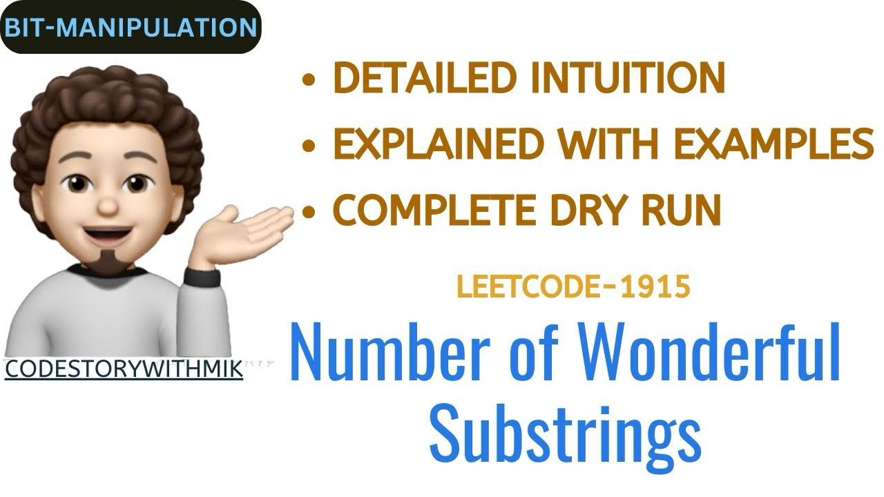 Number of Wonderful Substrings  | Clear Intuition | Full Dry Run | Leetcode 1915 | codestorywithMIK
