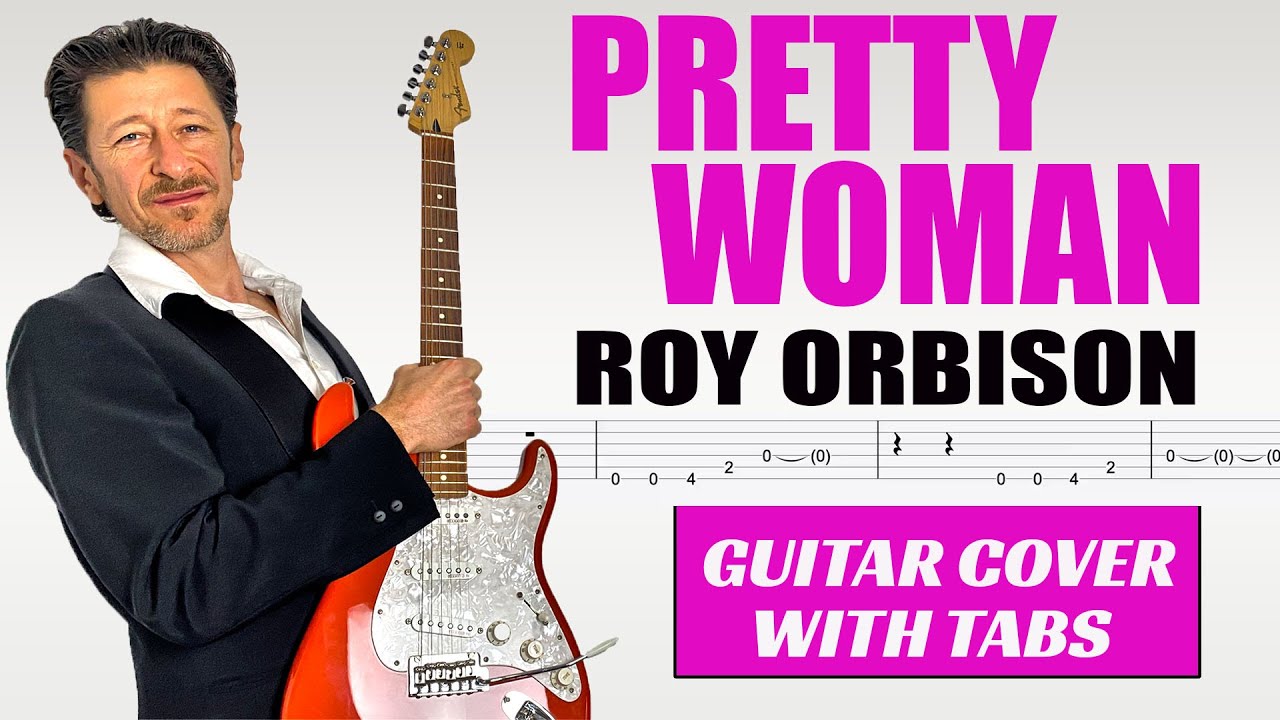 Pretty Woman / Guitar cover with tabs (Roy Orbison)