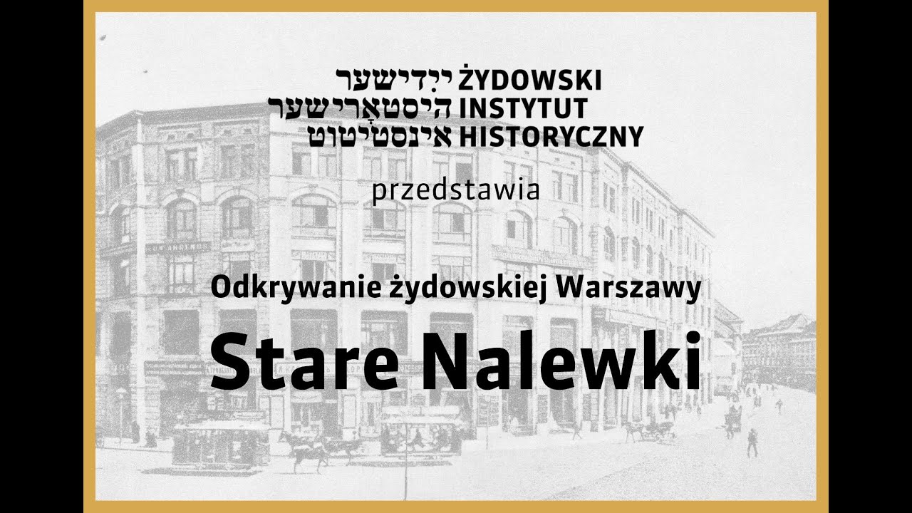 Odkrywanie żydowskiej Warszawy: ulica Nalewki