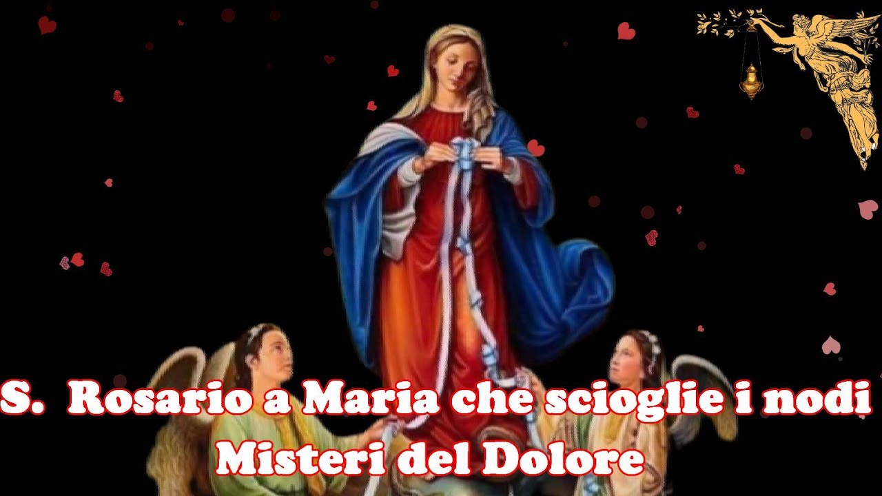 🔴Il Rosario a Maria che Scioglie i nodi - Misteri  Dolorosi 🙏🙏🙏💖