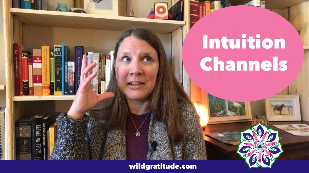 Getting Intuitive Guidance - Intuition Channels