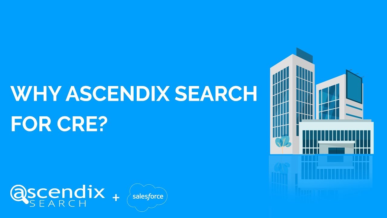 How Commercial Real Estate Companies can Benefit Thanks to Ascendix Search