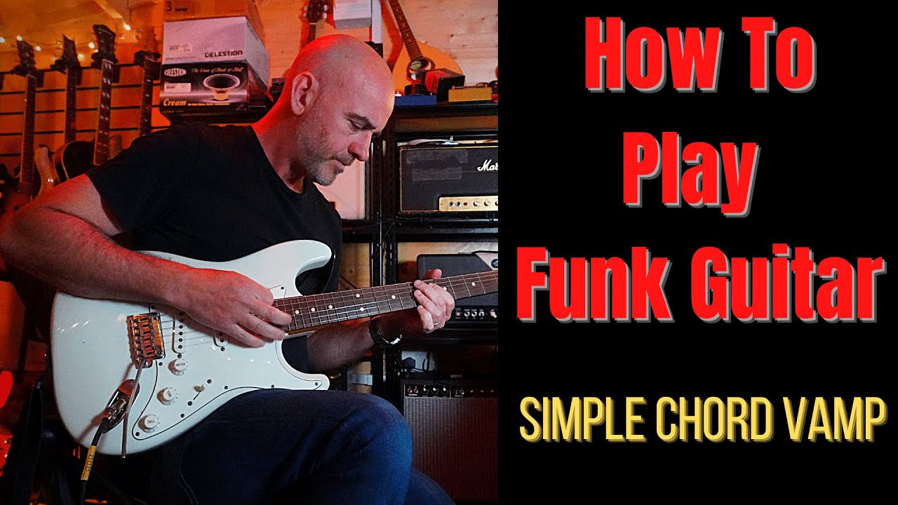 How To Play Funk Guitar - Simple Chord Vamp