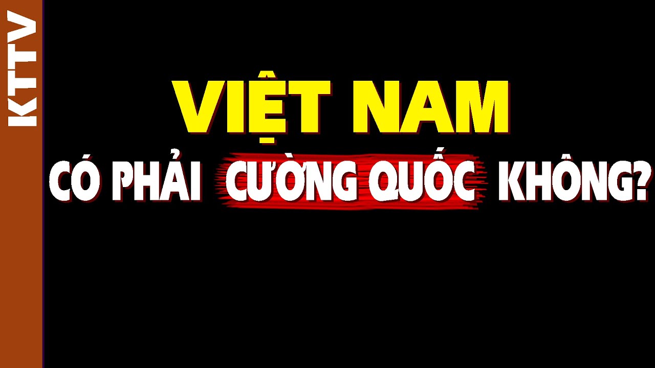 Tại sao báo Tây gọi Việt Nam là cường quốc??