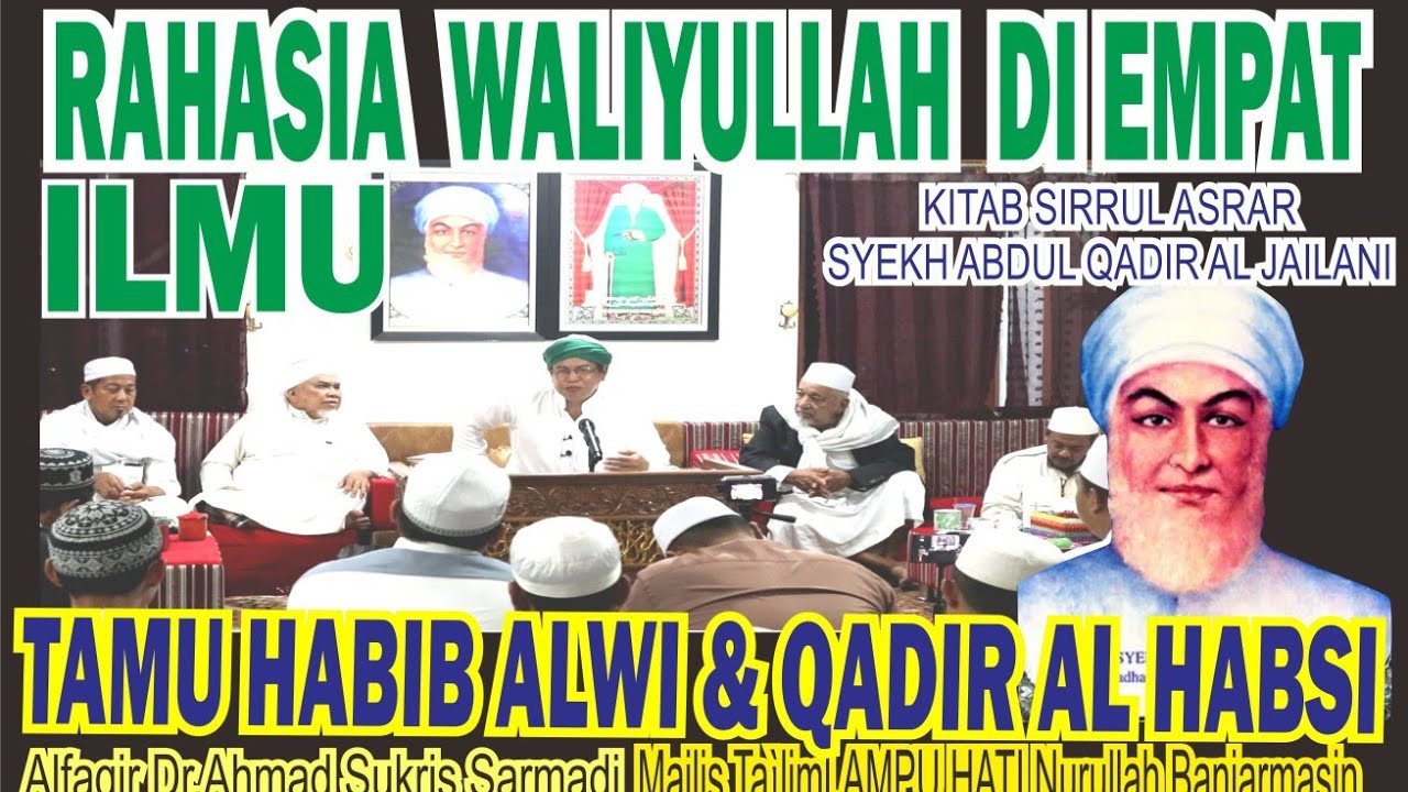 SIRRUL ASRAR  1491 RAHASIA WALI EMPAT ILMU,Dr.KH.Ahmad Sukris Sarmadi,TAMU HABIB ALWI-QADIR AL HABSI