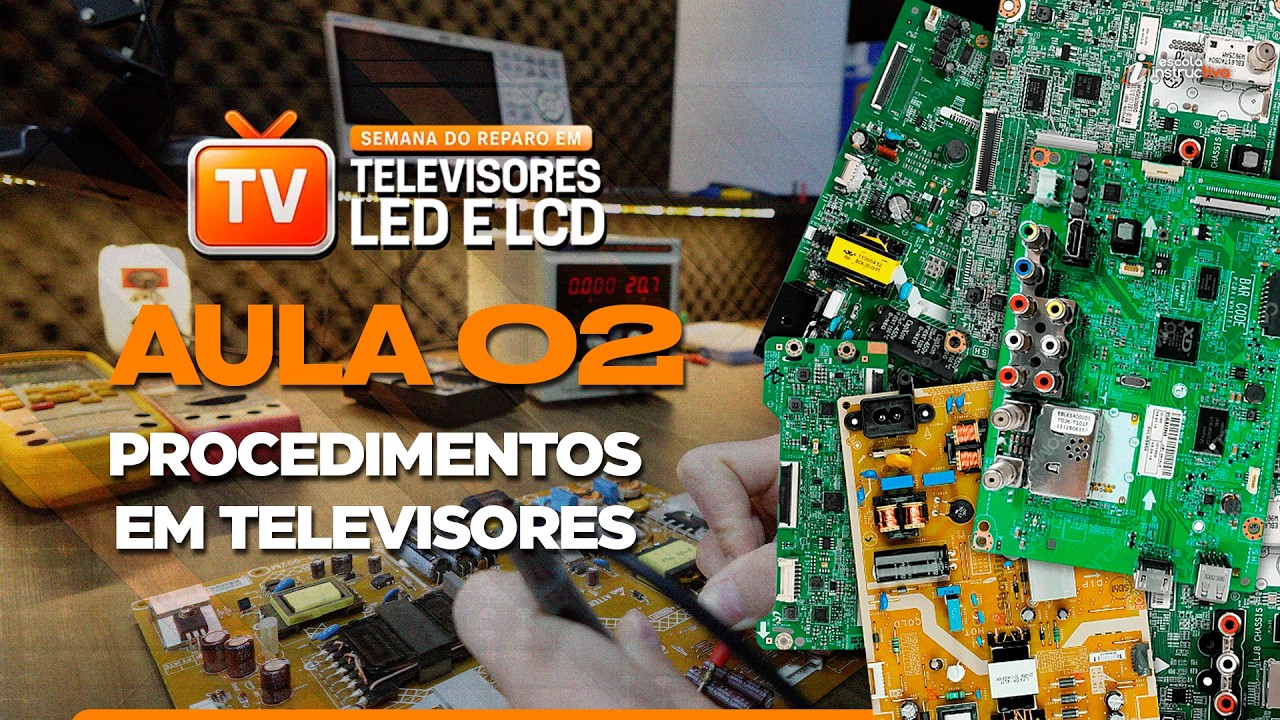 LIVE 997 - AULA 2 - PROCEDIMENTOS EM TELEVISORES