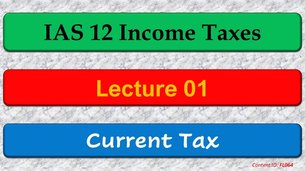Lecture: Current Tax | IAS 12 (FL064)
