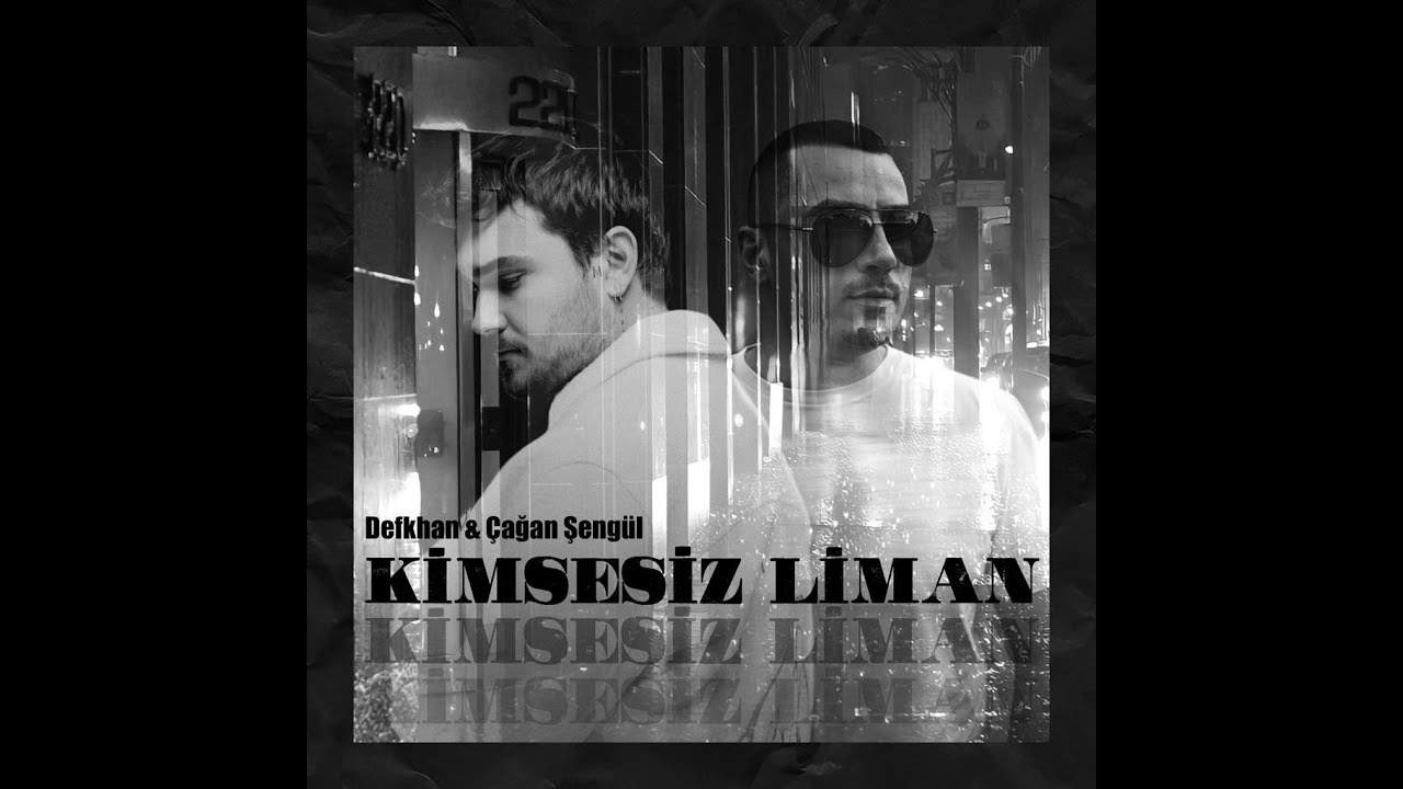 Defkhan & Çağan Şengül - Kimsesiz Liman ( Official Video )