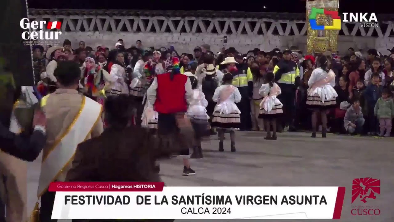🔴🔵🟡🟢EN VIVO - FESTIVIDAD VIRGEN ASUNTA DE CALCA 2024