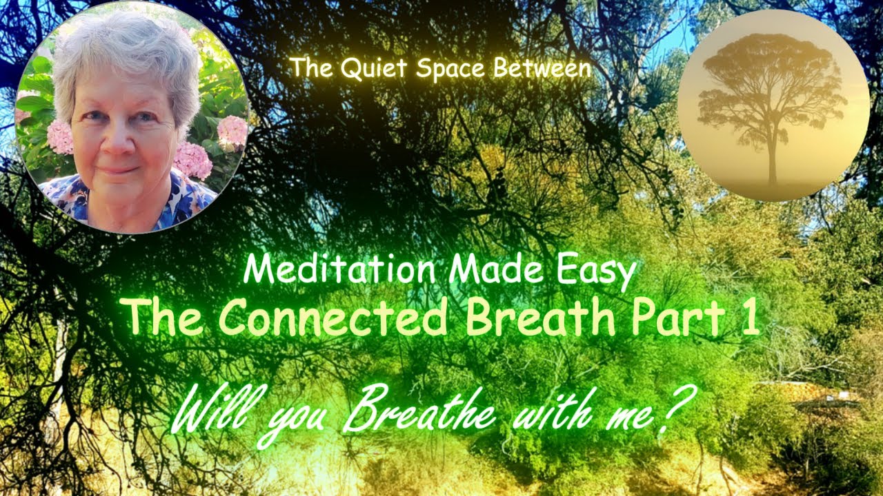 Meditation Made Easy #1: The Connected Breath Part 1