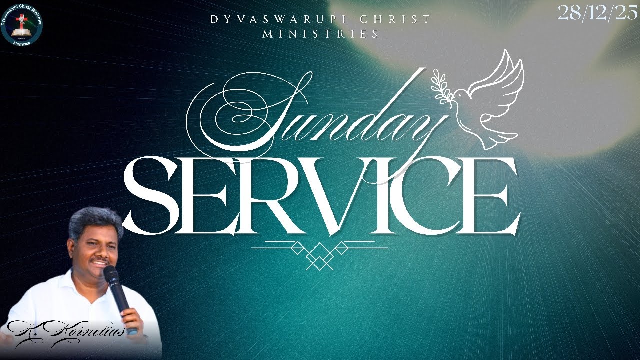 Sunday Service By K.kornelius||Dyvaswarupi Christ Ministries||28-12-25