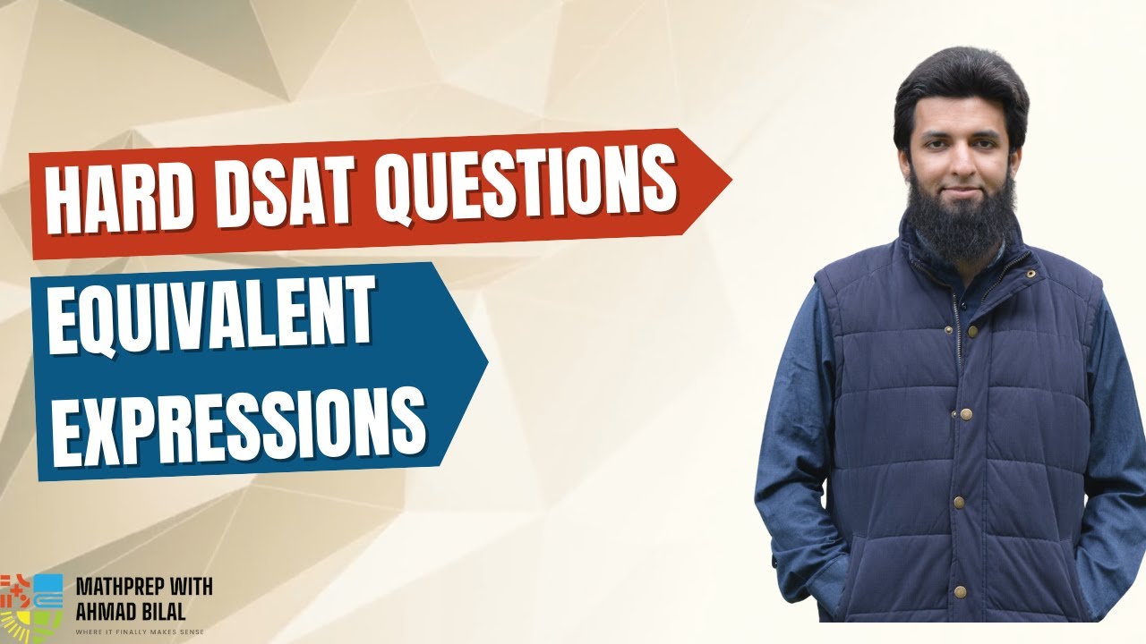 SAT Math - Hard Questions | Equivalent Expressions | Advanced Math | MathPrep with Ahmad Bilal