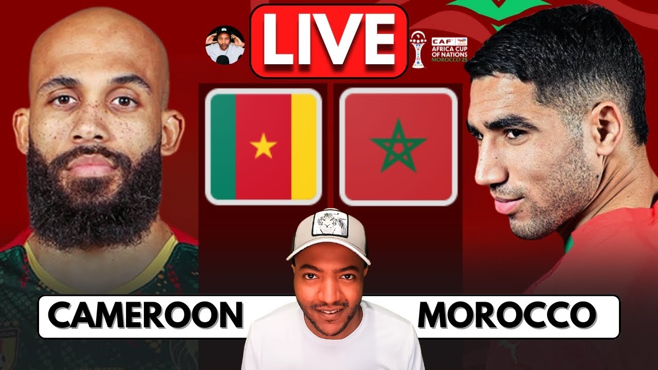 🔴 CAMEROON vs MOROCCO WATCH ALONG | Full Match Reaction | AFCON 2025