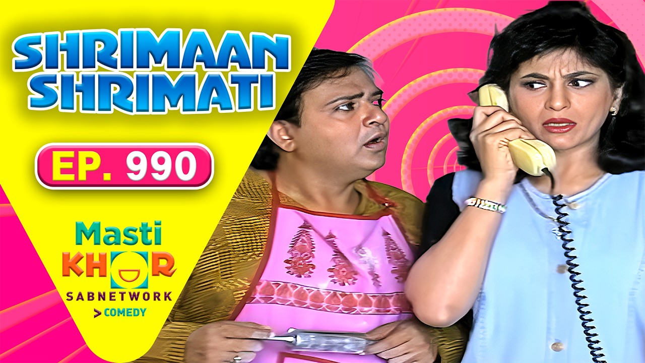 Shrimaan Shrimati | श्रीमान श्रीमती | Full Episode | Mastikhor | Ep 990