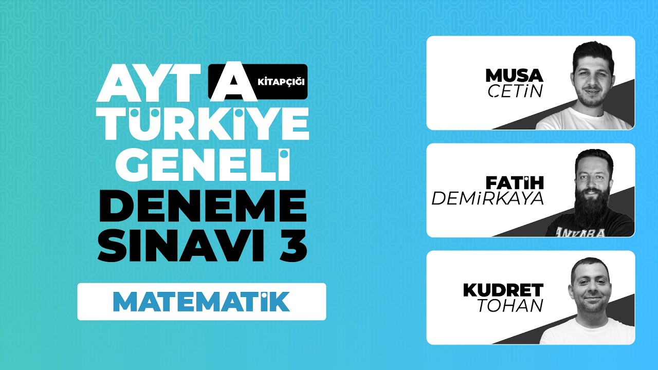 3D T&uuml;rkiye Geneli Deneme Sınavı 3 -  AYT - A Kitap&ccedil;ığı Matematik Soru &Ccedil;&ouml;z&uuml;mleri