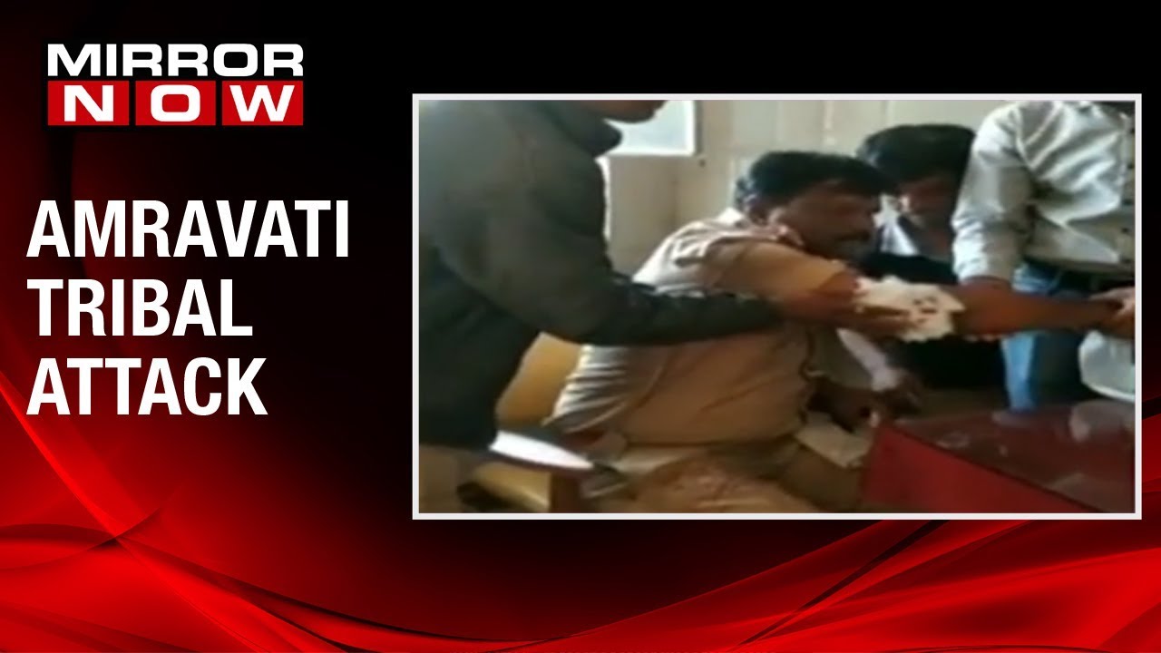 Amravati tribals attack government officials, Police register case against 110 individuals