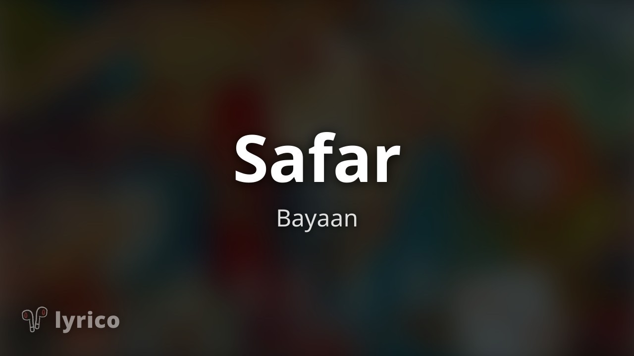 Safar - Bayaan, Sherazam Lyrics (Hindi, English) Translated