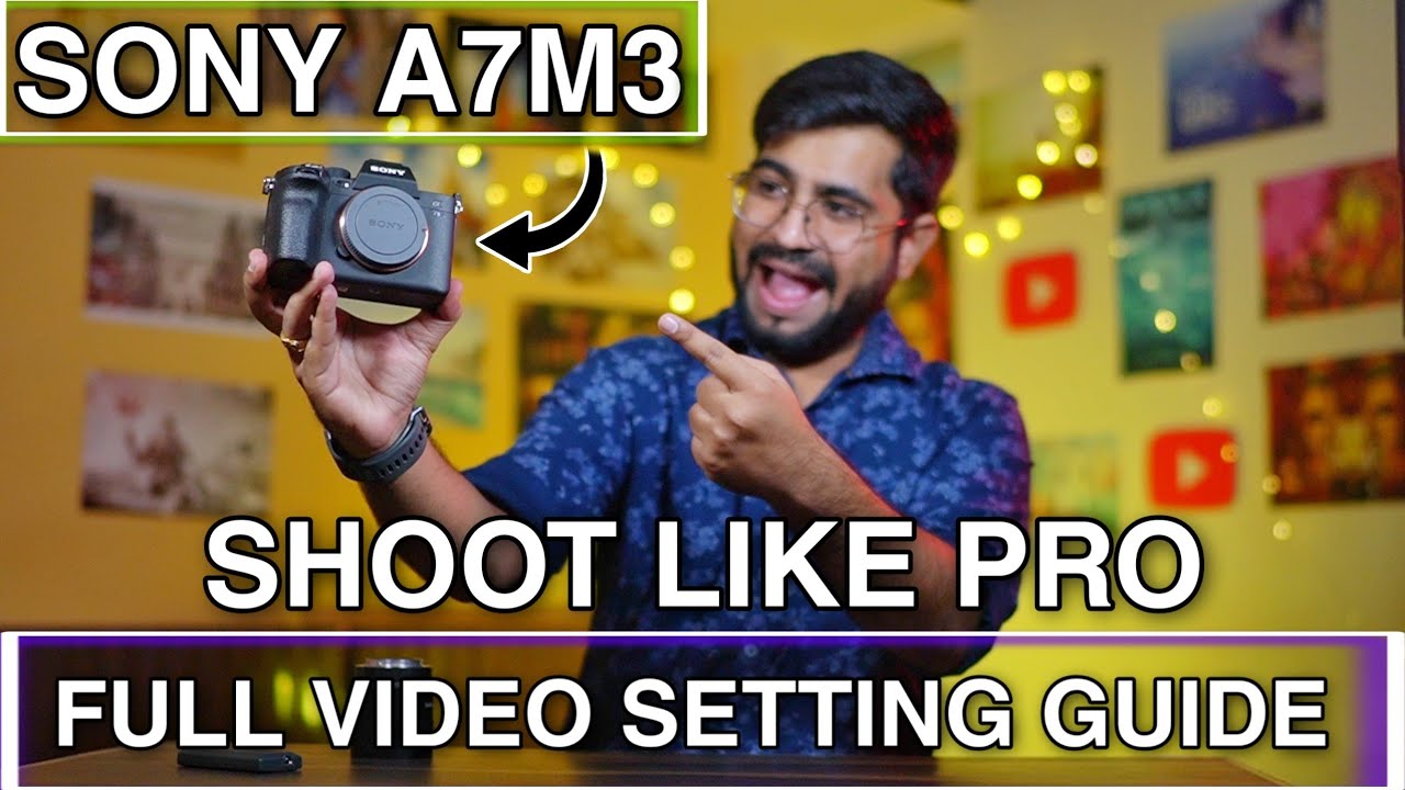 Как настроить SONY A7M3 для видео | Руководство по настройке видео