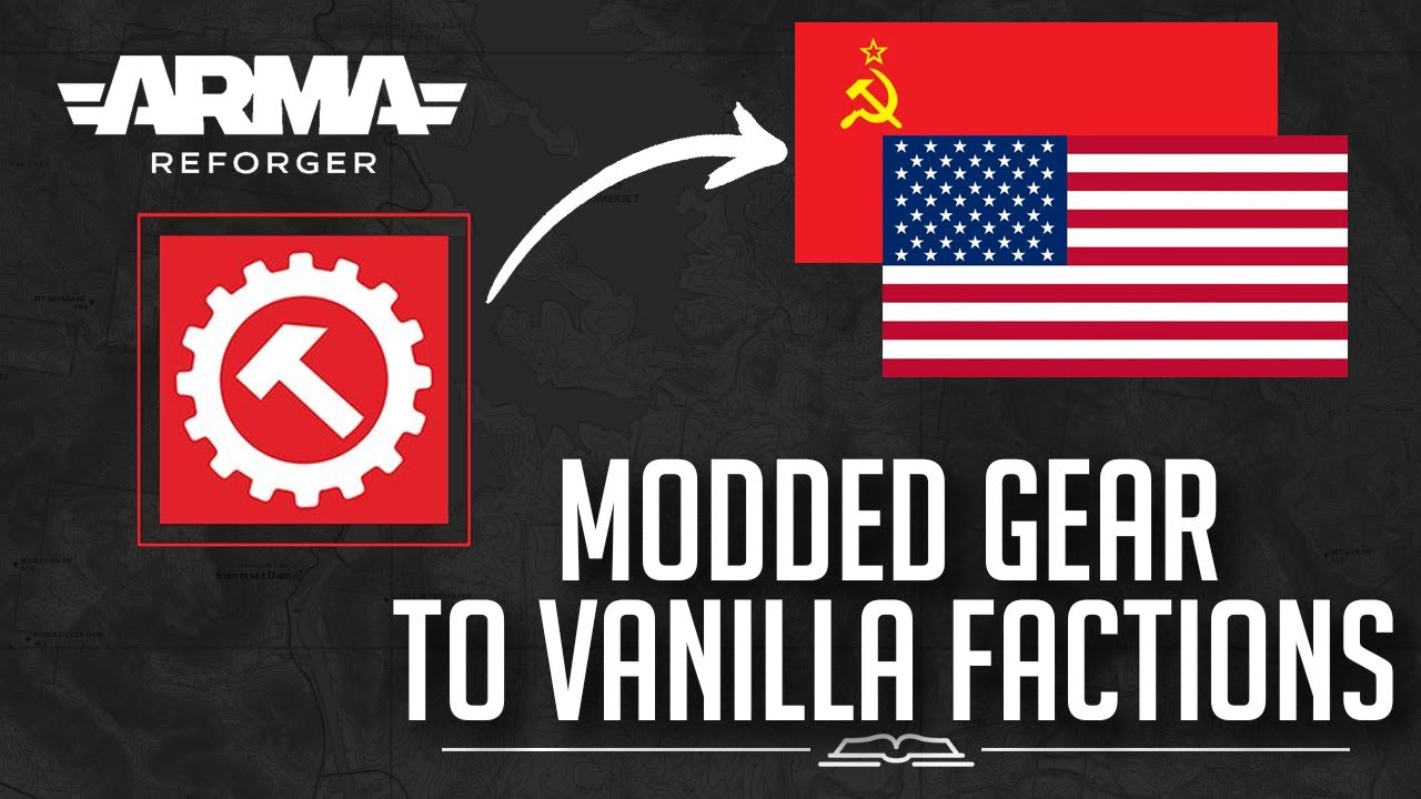 Modded Gear to Vanilla Arsenals - #armareforger