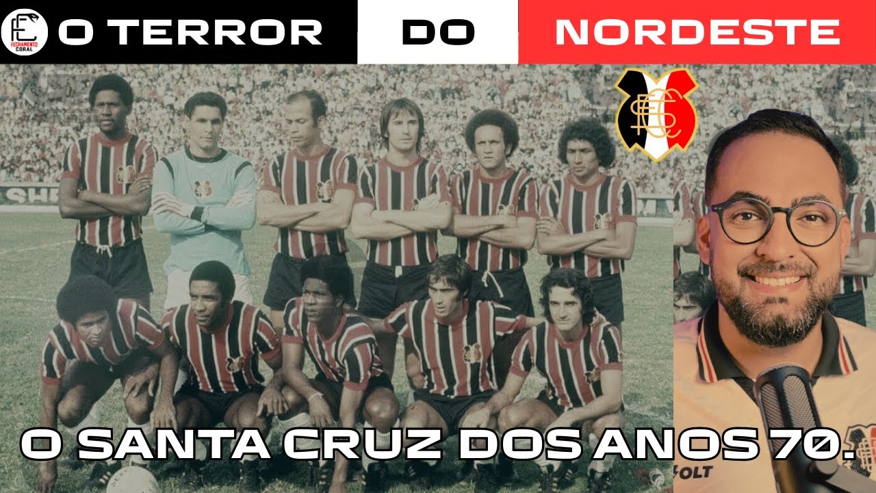 A DÉCADA DE OURO - O SANTA CRUZ DOS ANOS 70.