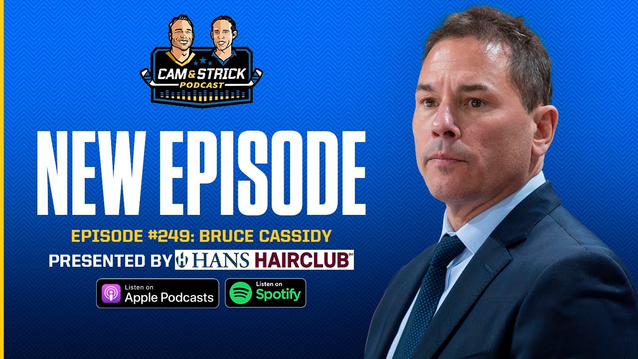Bruce Cassidy on The Cam & Strick Podcast