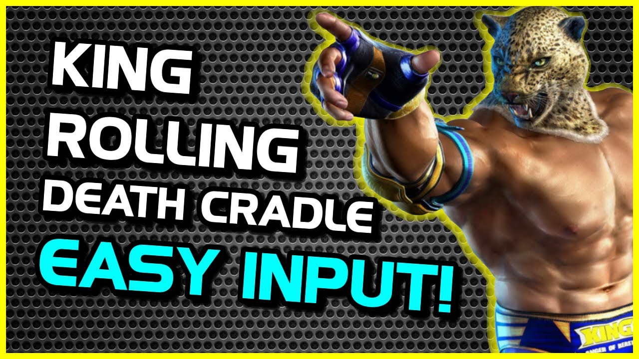 EASY INPUT! | How To Do King's Rolling Death Cradle & Other Chain Throws | Tekken 7 King Guide