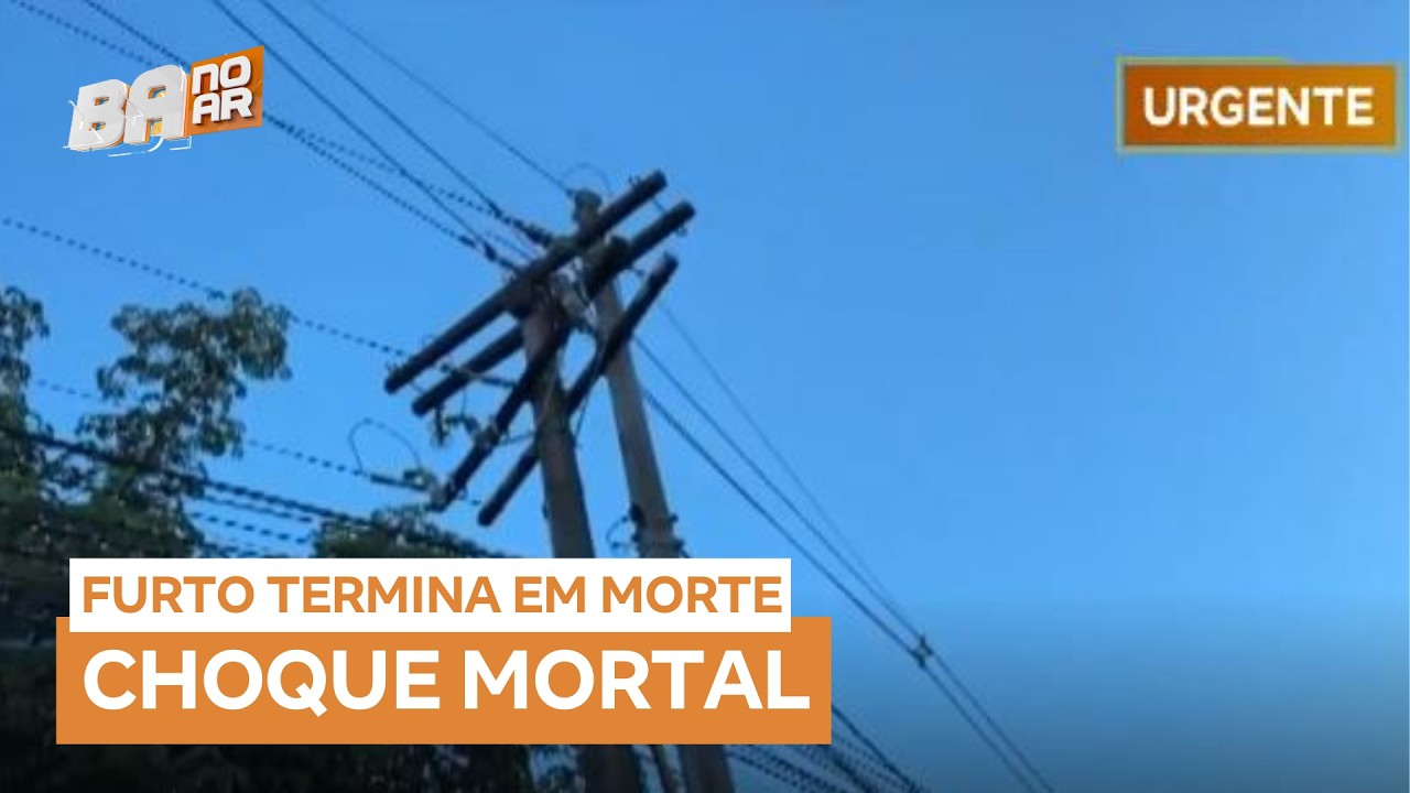 Homem morre eletrocutado ao tentar furtar fios em Salvador (BA)