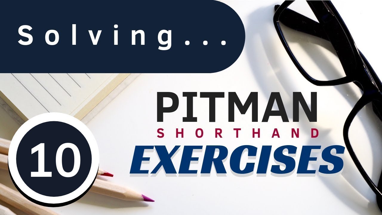 Pitman Shorthand Exercise 10
