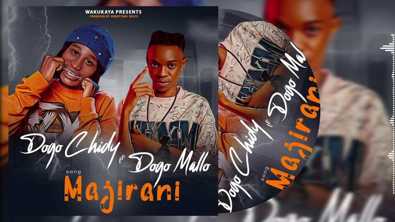 DOGO CHIDY FT DOGO MALLO   SONG  MAJIRANI