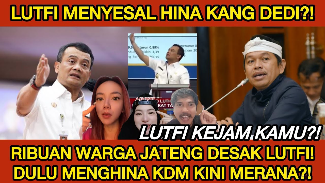 DULU KE KDM LUTFI MENGHINA, KINI DI JATENG LUTFI MERANA‼️WARGA JATENG DESAK LUTFI MUNDUR GANTI KDM?!