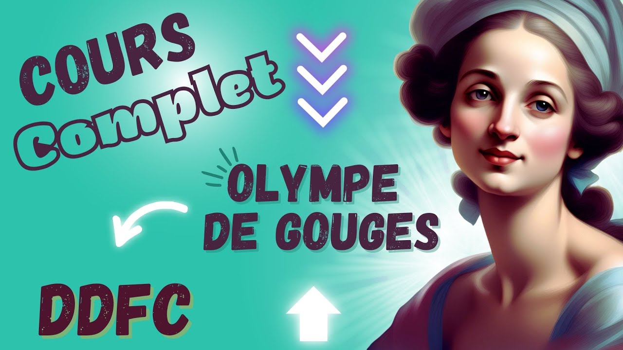 Comment faire une dissertation sur la DDFC d'Olympe de Gouges ? COURS COMPLET