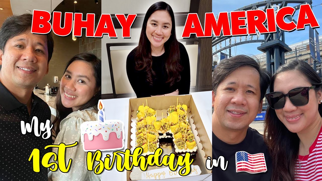 BUHAY AMERICA | UNANG BERTDAY 🎂