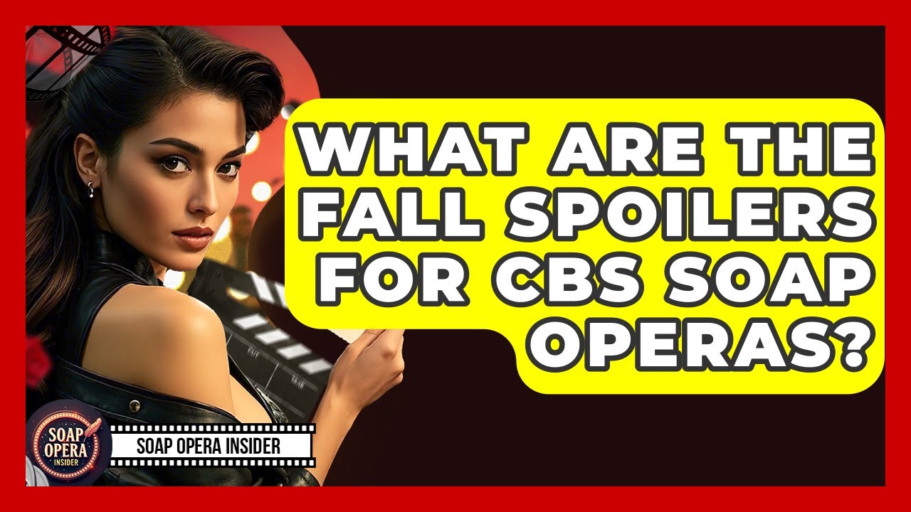 What Are The Fall Spoilers For CBS Soap Operas? - Soap Opera Insider