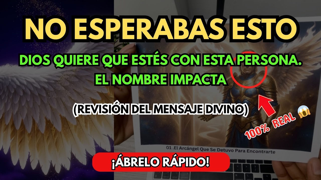 🥰 El NOMBRE te SORPRENDERÁ… DIOS DICE HOY: quiero que estés con ESTA PERSONA