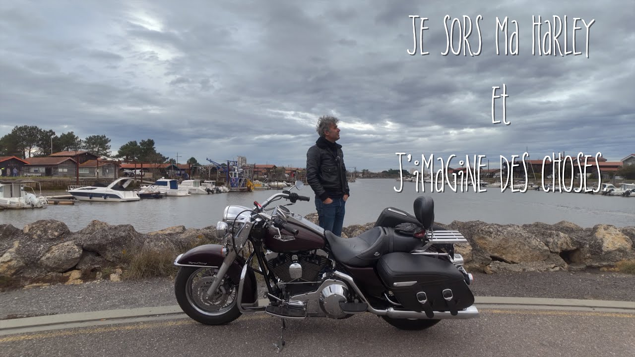 Je sors ma Harley et j'IMAGINE...