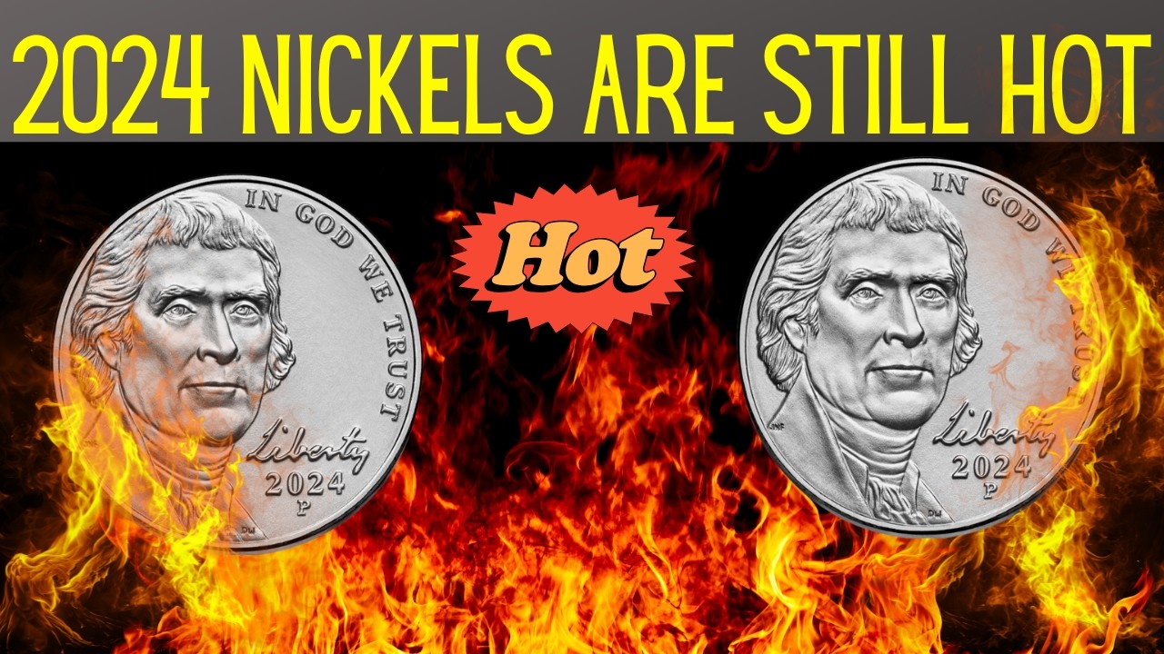 2024 Nickels are still Hot