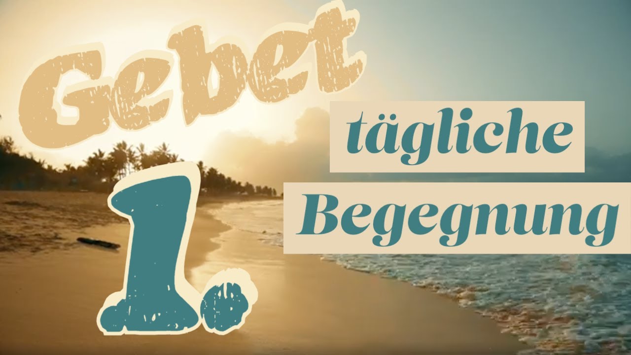 Dieses einfache Gebet macht deinen Tag besser!