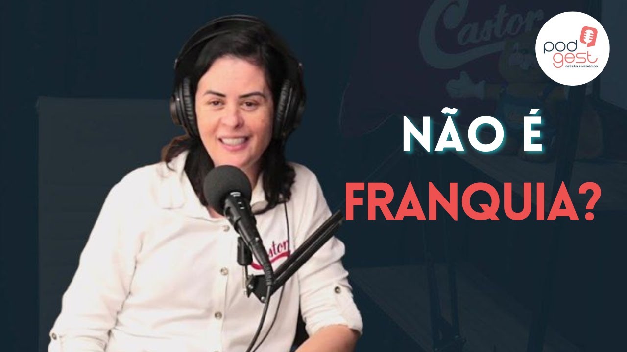 PodGest #25: Lojas Colchões Castor é uma franquia?