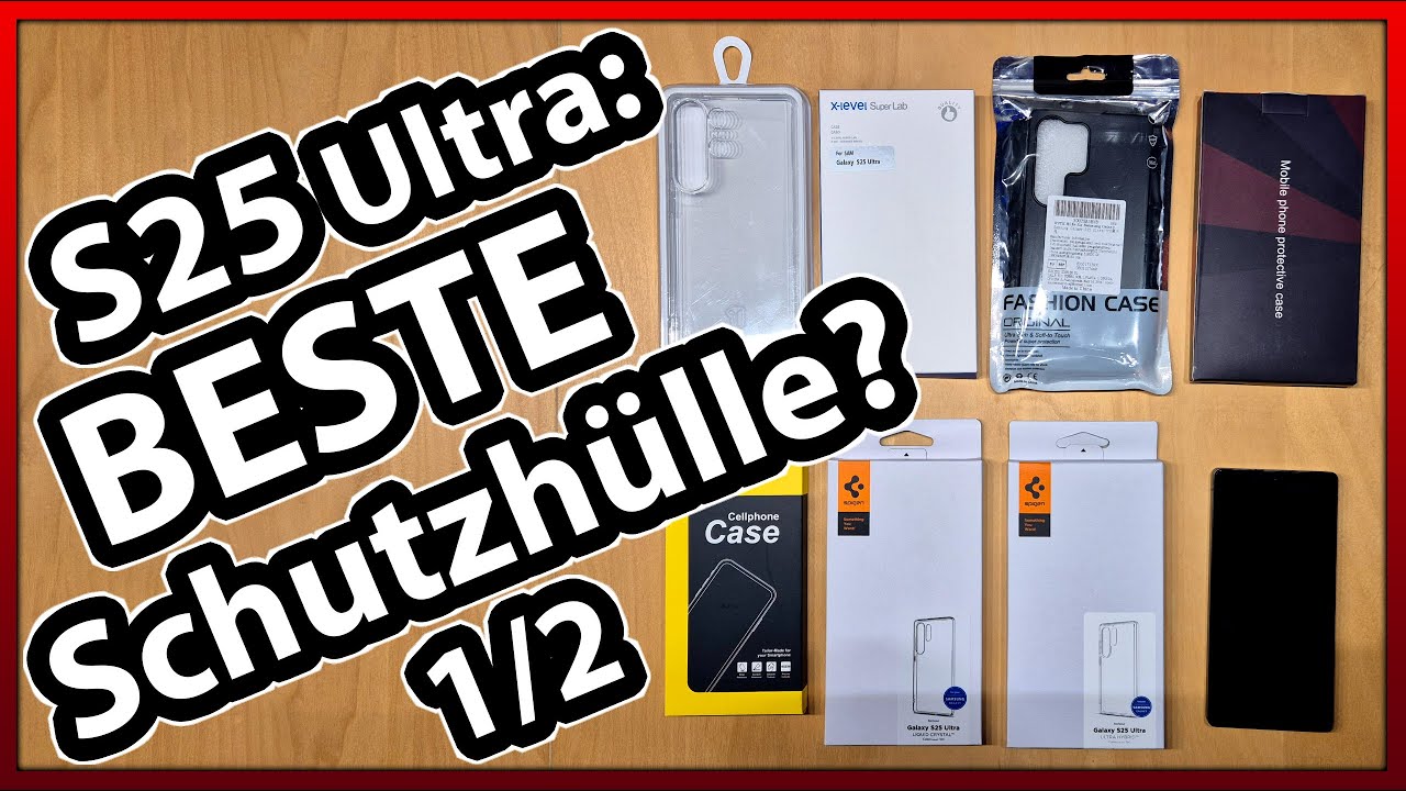 1/2: Die BESTE Samsung Galaxy S25 Ultra H&uuml;lle? &ndash; Das Ergebnis &uuml;berrascht | Der gro&szlig;e Vergleichstest!