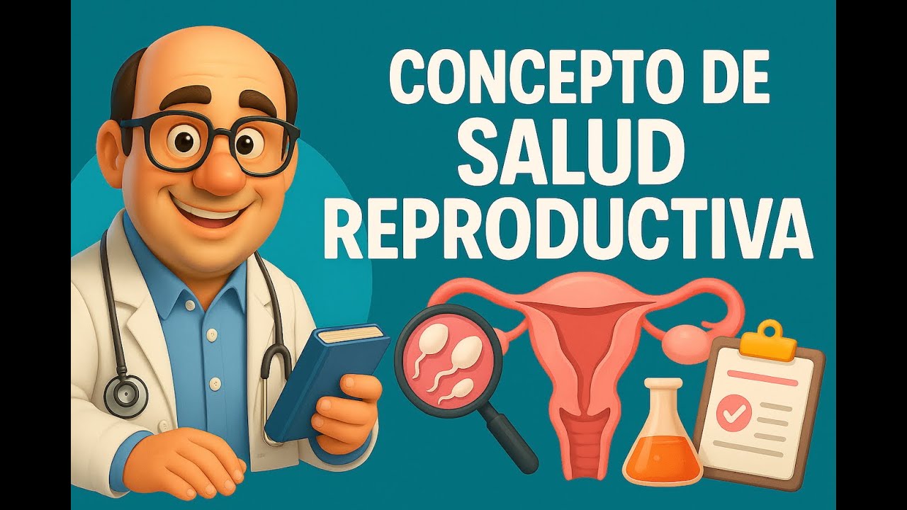 ¿Qué es la Salud Reproductiva? Concepto y Fundamentos
