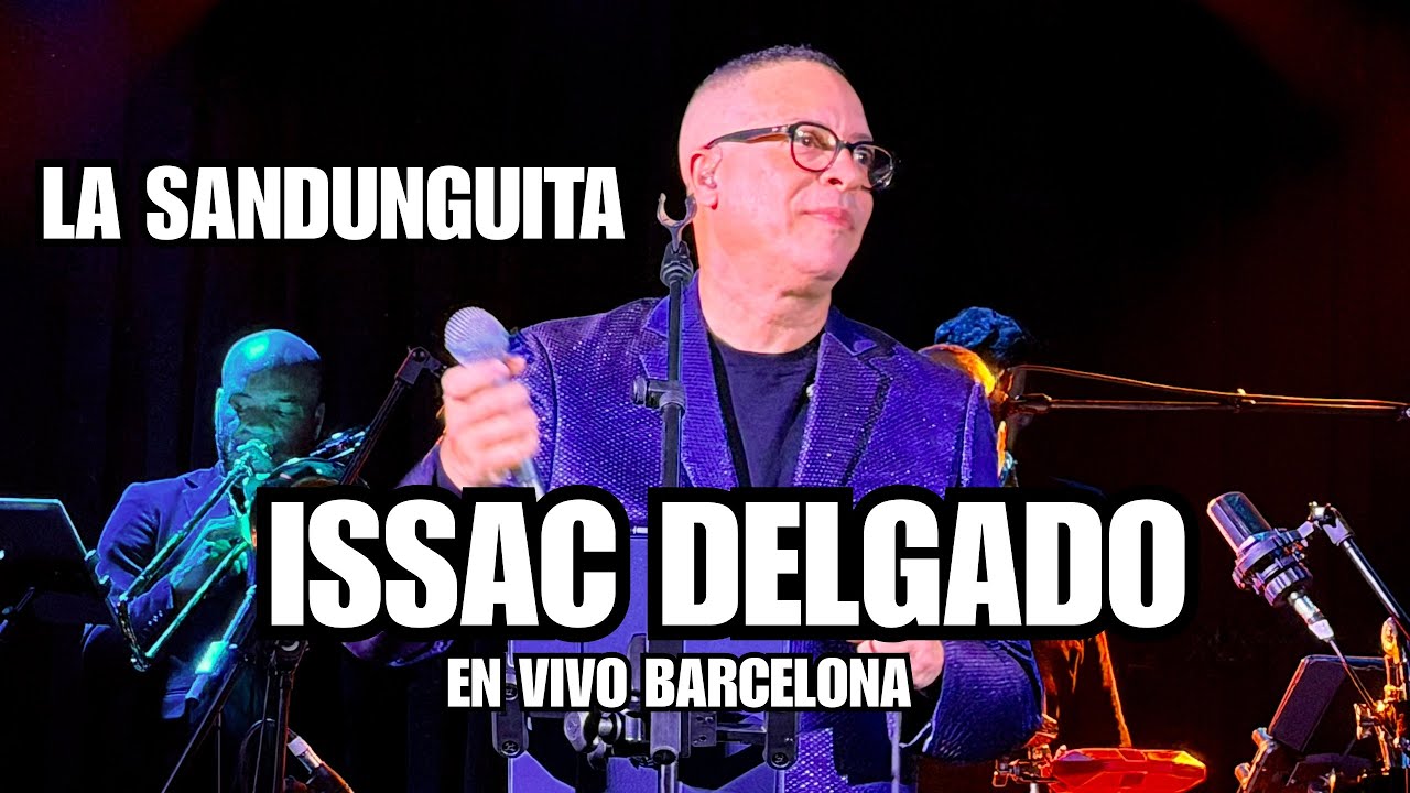 Isaac Delgado en Barcelona La Sandunguita