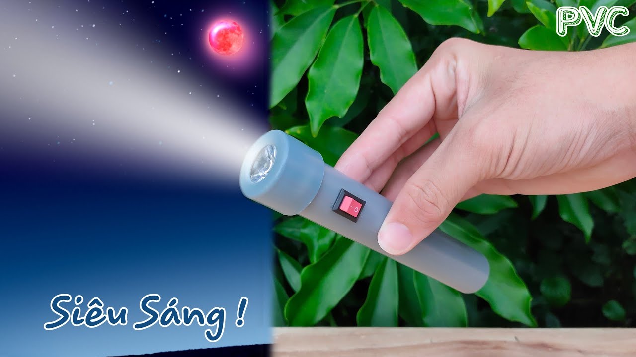 Chế đèn pin bằng ống nhựa PVC