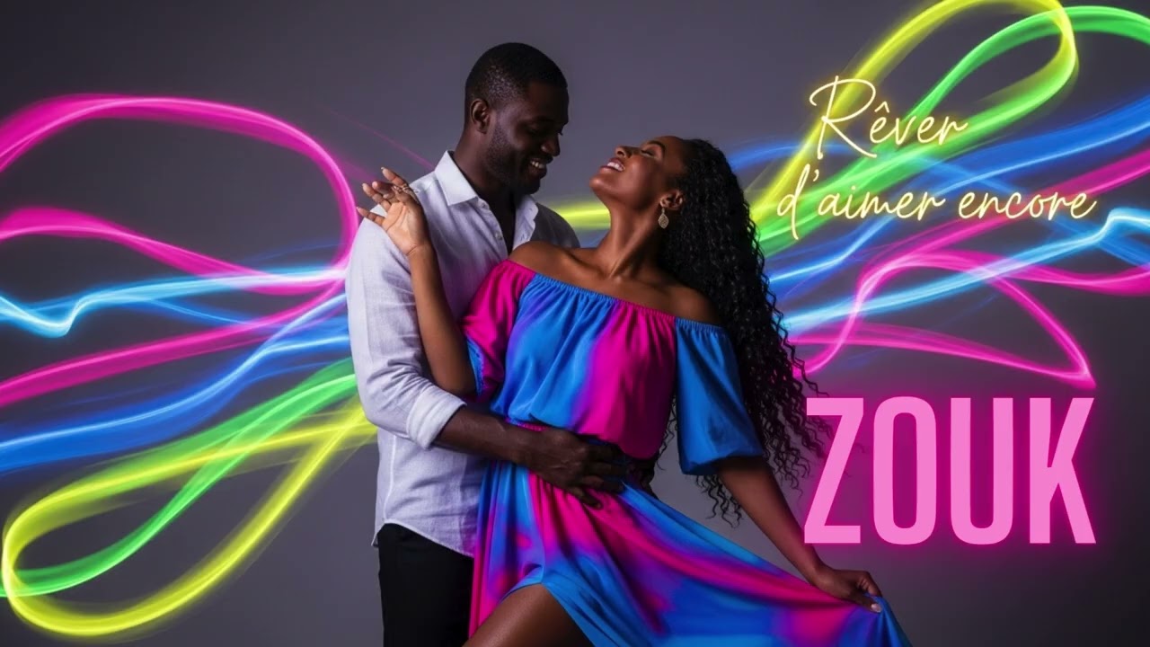 Rêver d’Aimer Encore 🌹 Zouk Love Romantique  Chanson Zouk 2026